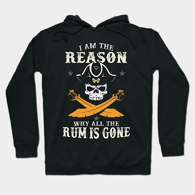 I Am The Reason Why All The Rum Is Gone - Pirate Skull Captain Hoodie by Zone32